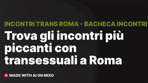 backeca incontri gay roma e provincia|Bakeca Incontri Roma: bacheca di annunci di incontri gratuiti a。